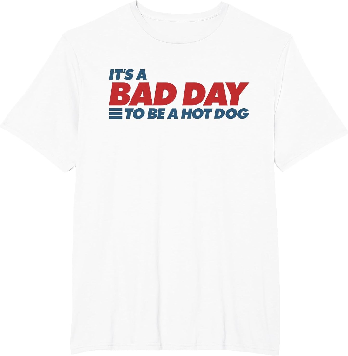 It's A Bad Day to Be A Hot Dog 4th of July