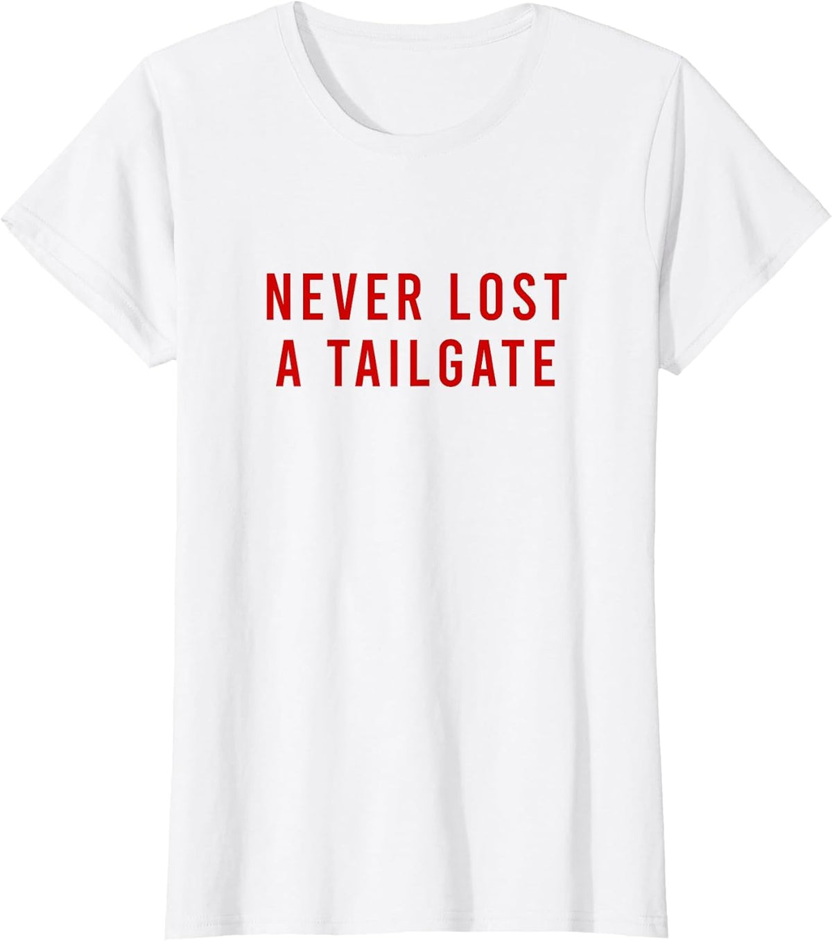 Never Lost A Tailgate