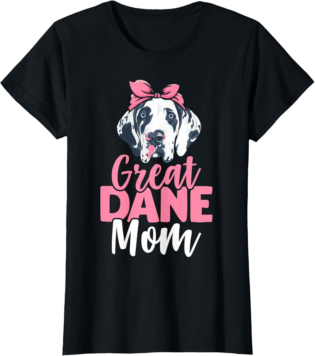 Great Dane Mom Dog Lover Dog Mom