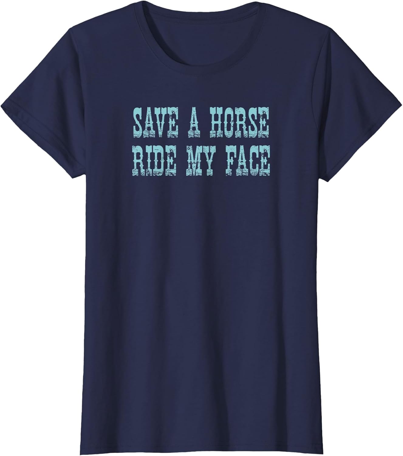 Save A Horse Ride My Face Funny Costumed