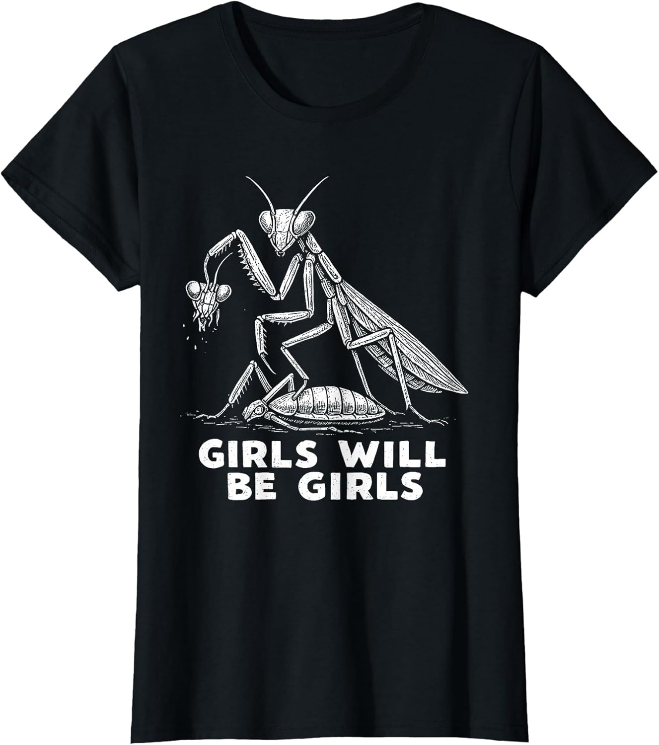 Funny Girl Will Be Girls Praying Mantis