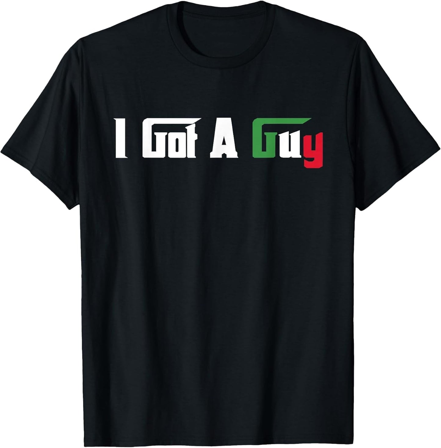 Italian I Got A Guy