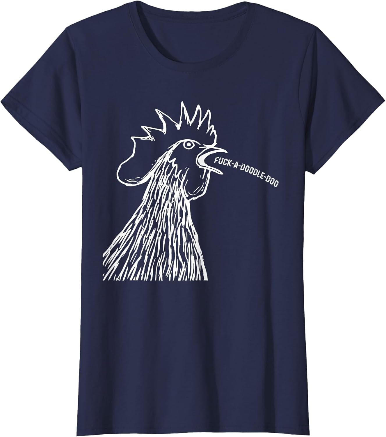 Chicken Saying Fuck-A-Doodle-Doo Rooster Funny