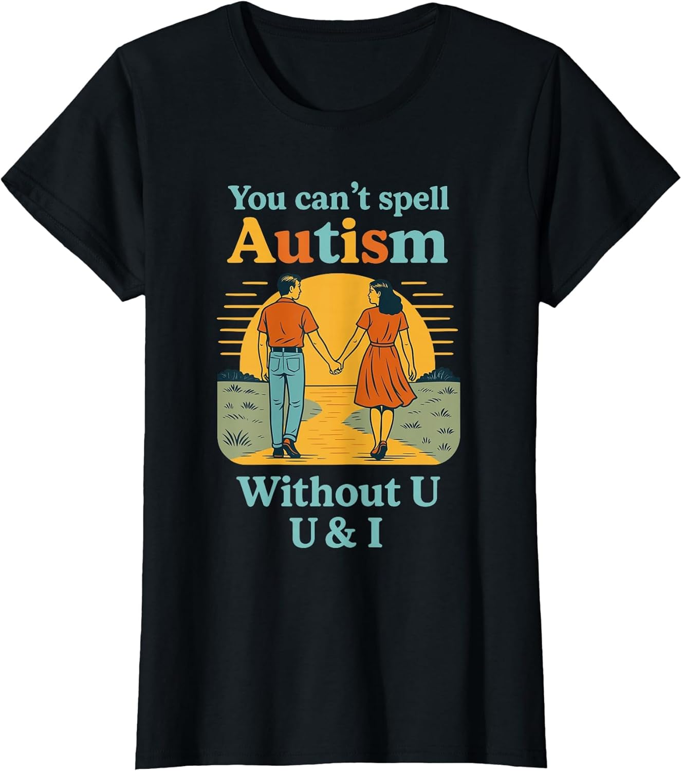 You Can't Spell Autism Without U & I