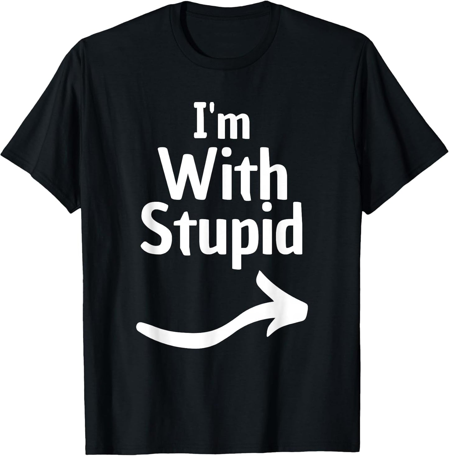 I'm with Stupid Arrow Funny