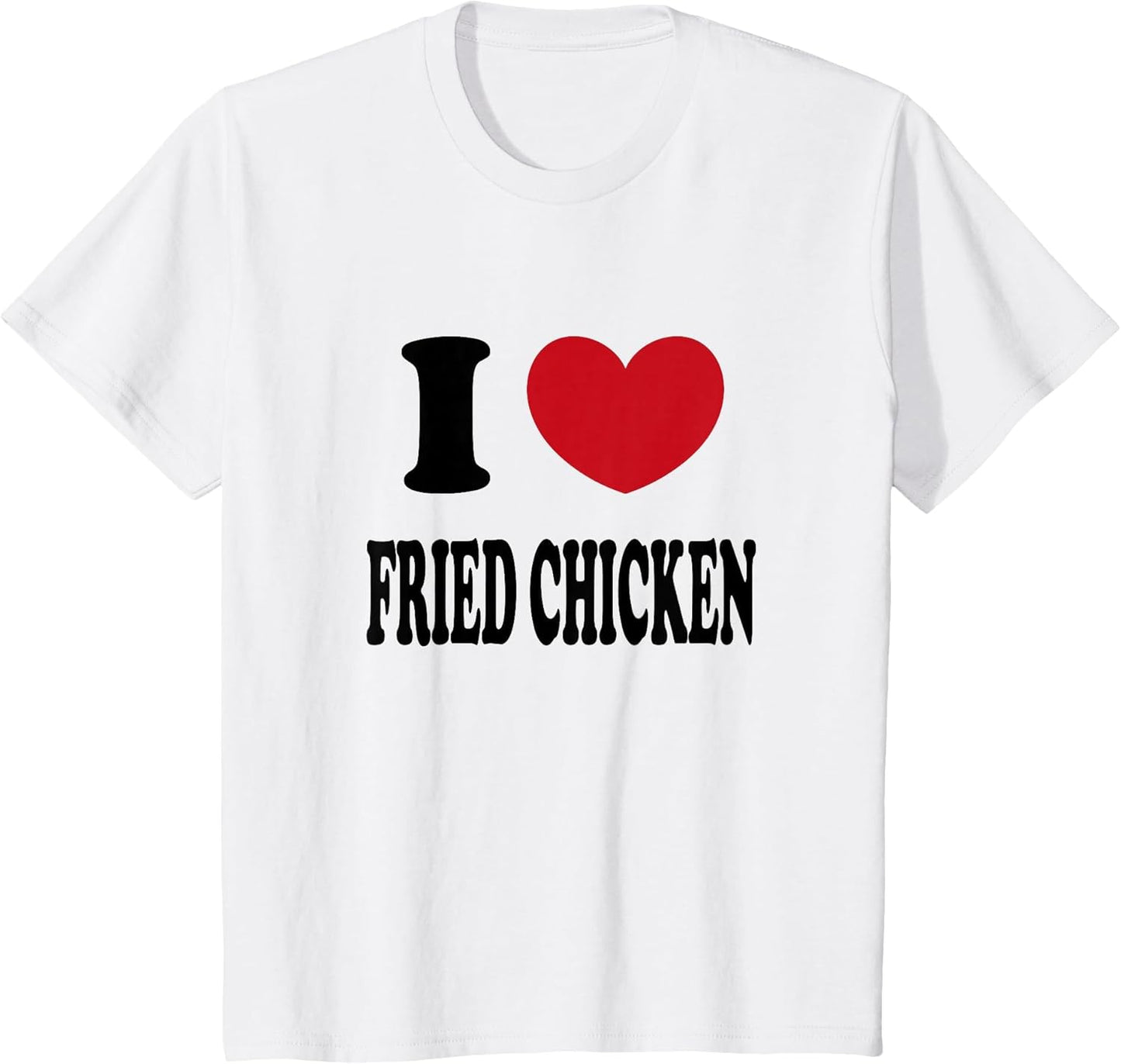 I Love Fried Chicken