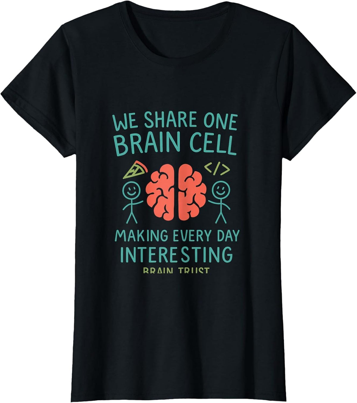 We Share One Brain Cell Couples Humor Graphic