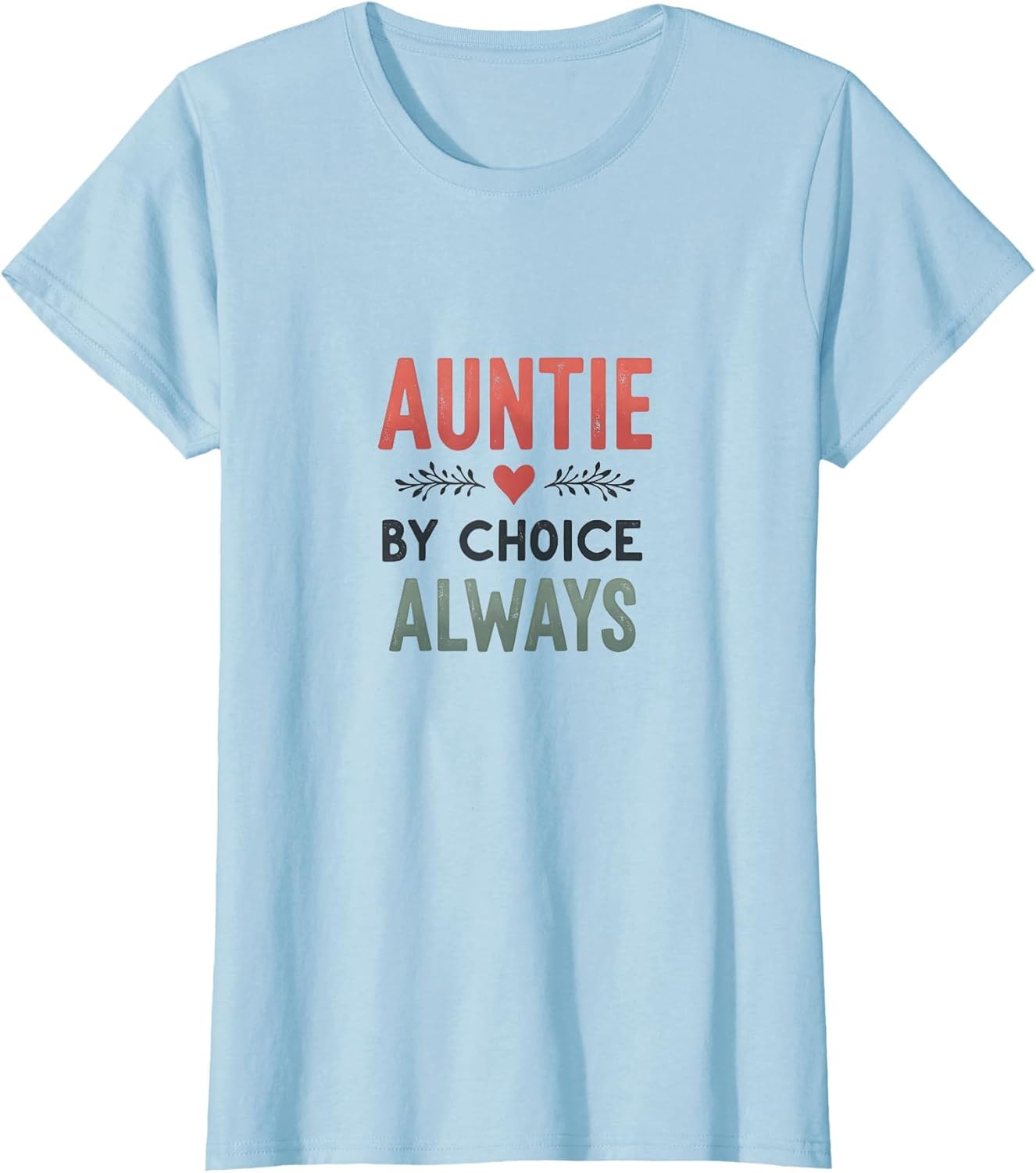 Auntie by Choice Always Family Design