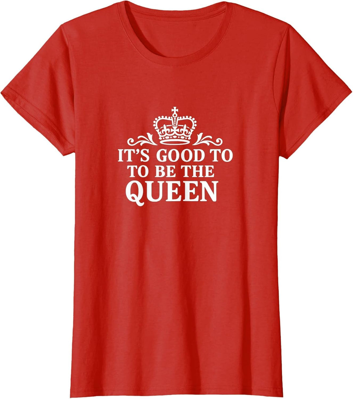It's Good to Be The Queen