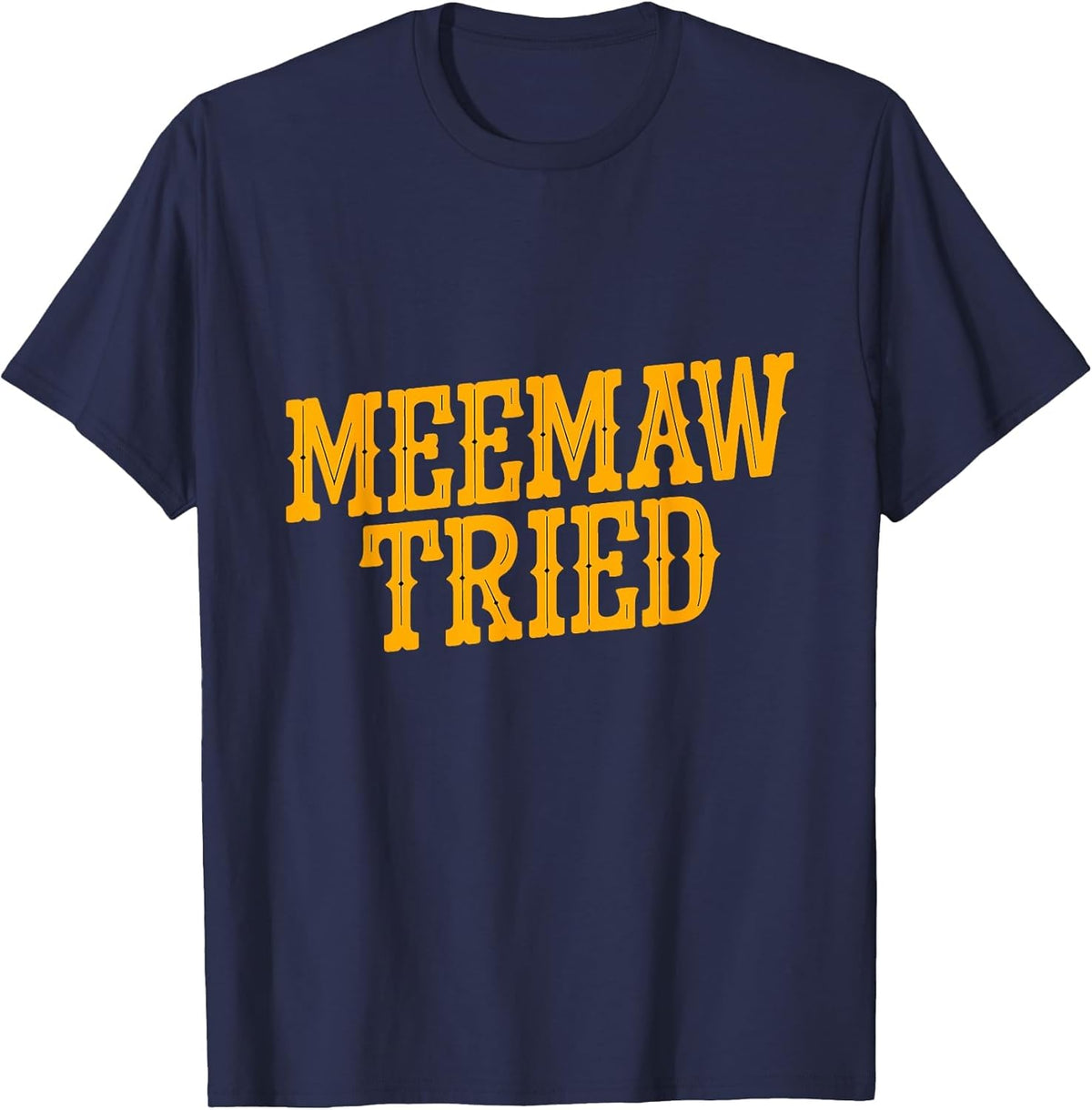 Meemaw Tried