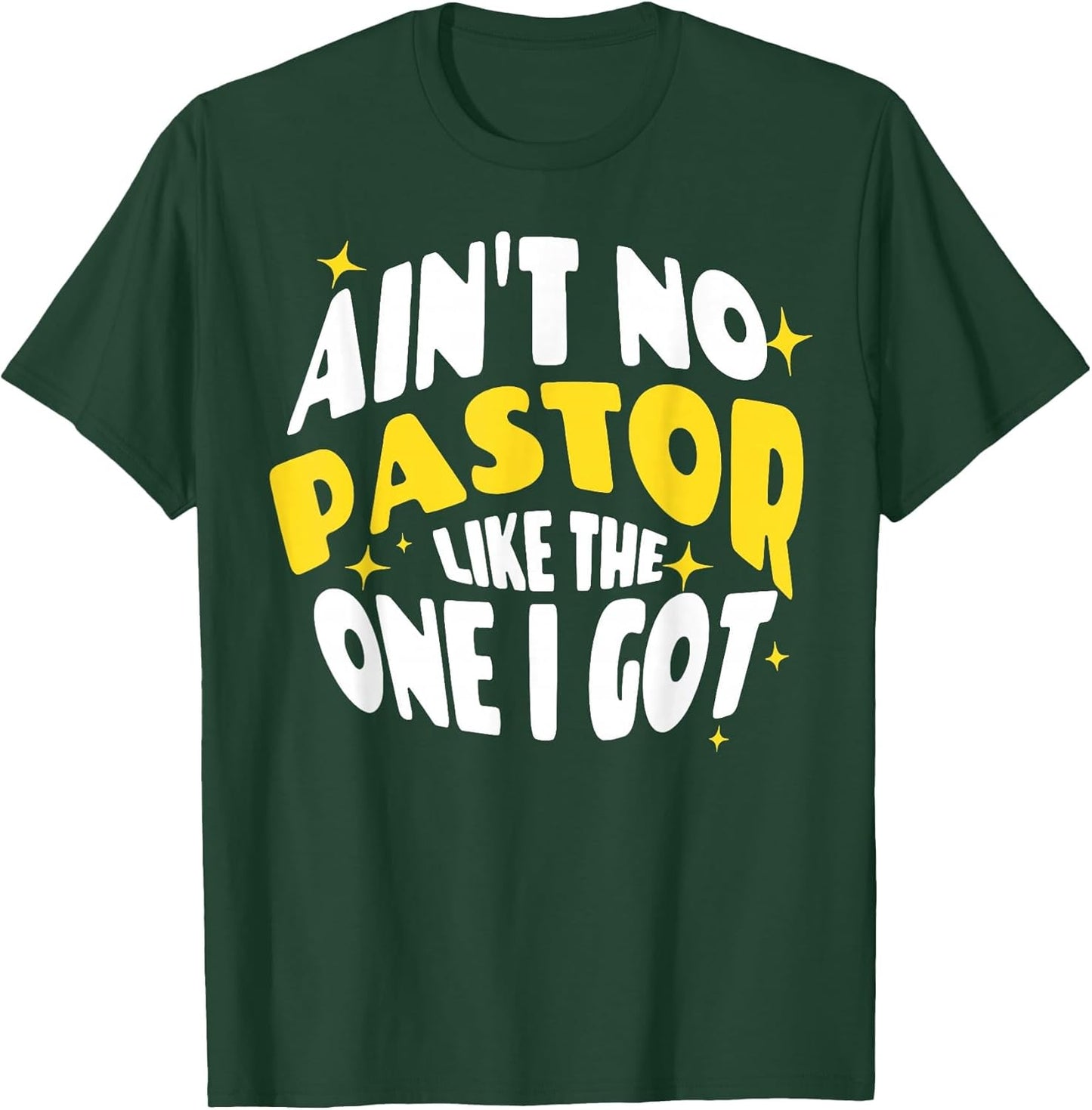 Ain't No Pastor Like The One I Got