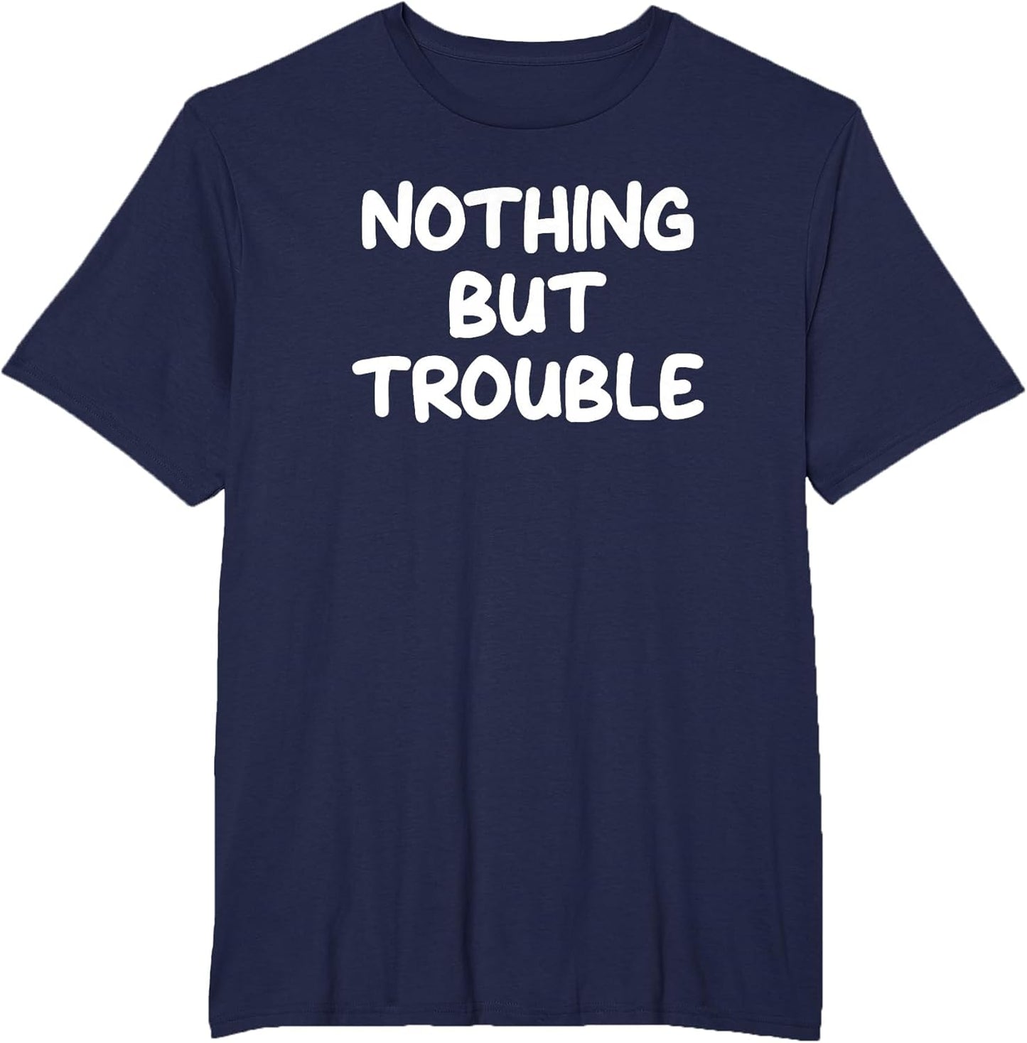 Nothing But Trouble, Funny, Jokes, Sarcastic