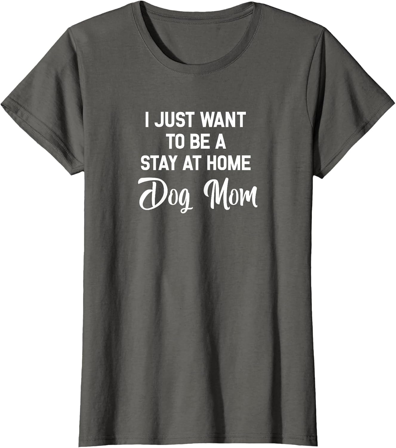 I Just Want to Be A Stay at Home Dog Mom