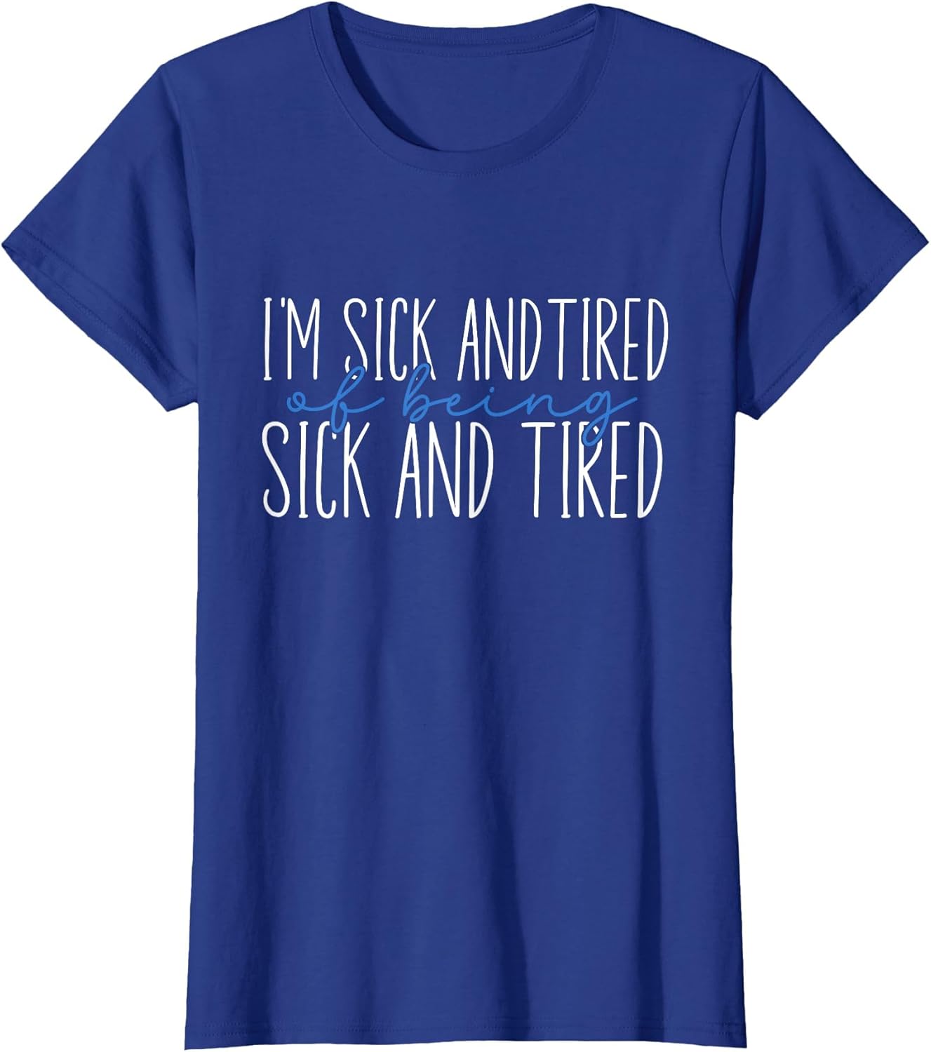 I'm Sick and Tired of Being Sick and Tired