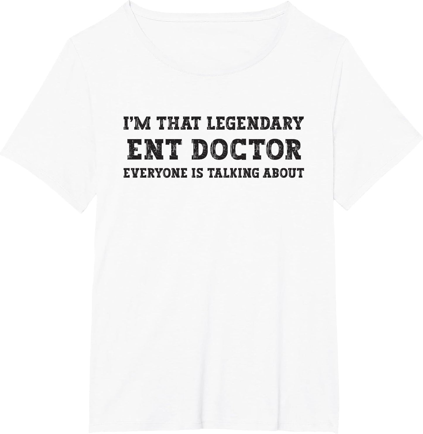 Funny I'm That Legendary ENT Doctor