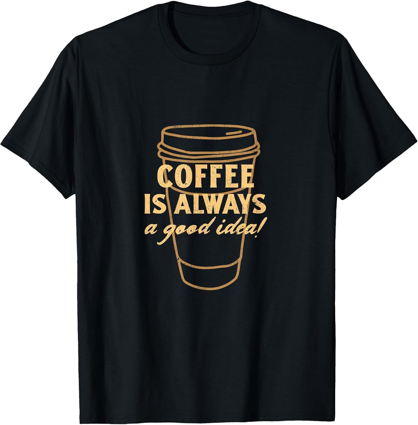 Coffee is Always a Good Idea