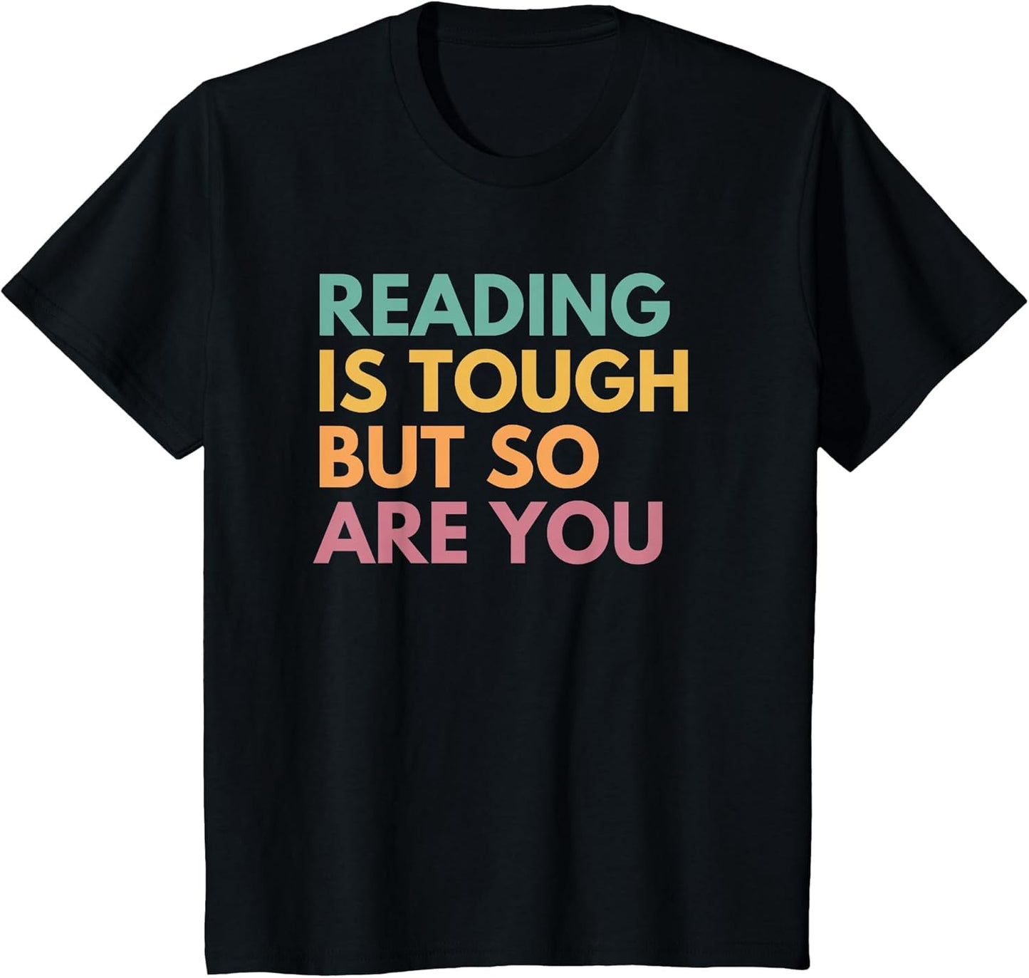 Reading is Tough But So are You