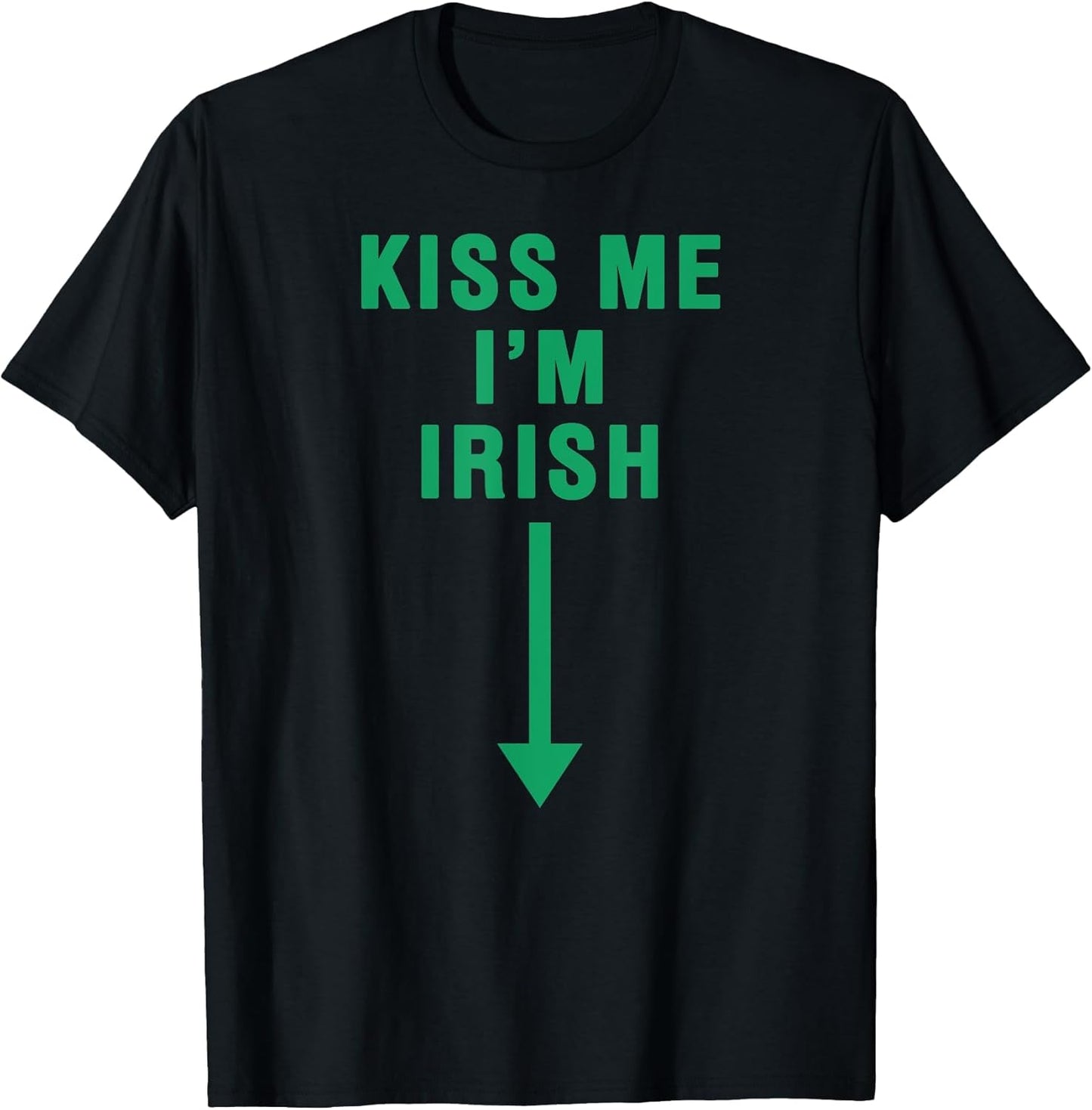 KISS ME I'm Irish with Crotch Pointing Arrow