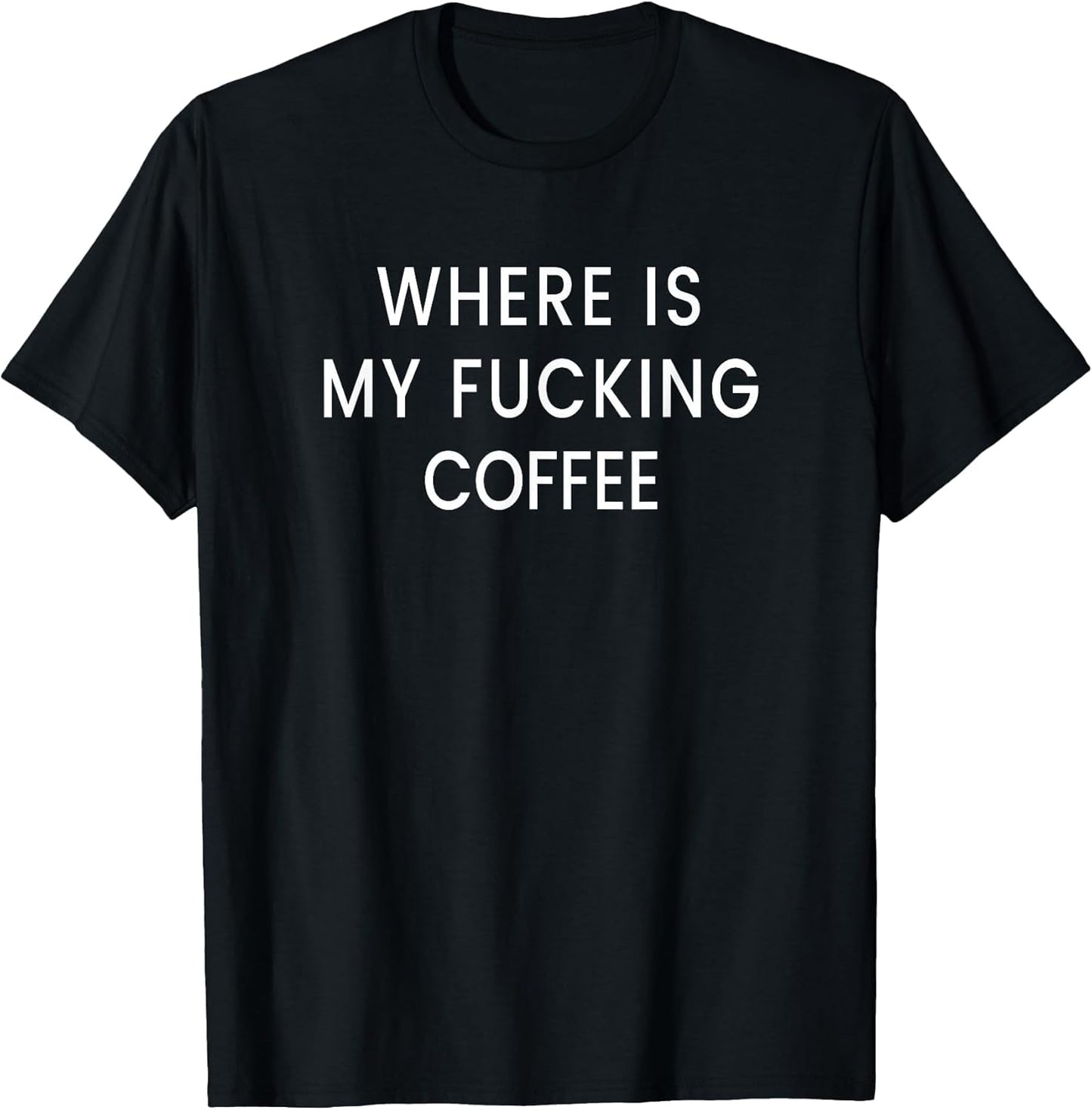 Where is My Fucking Coffee