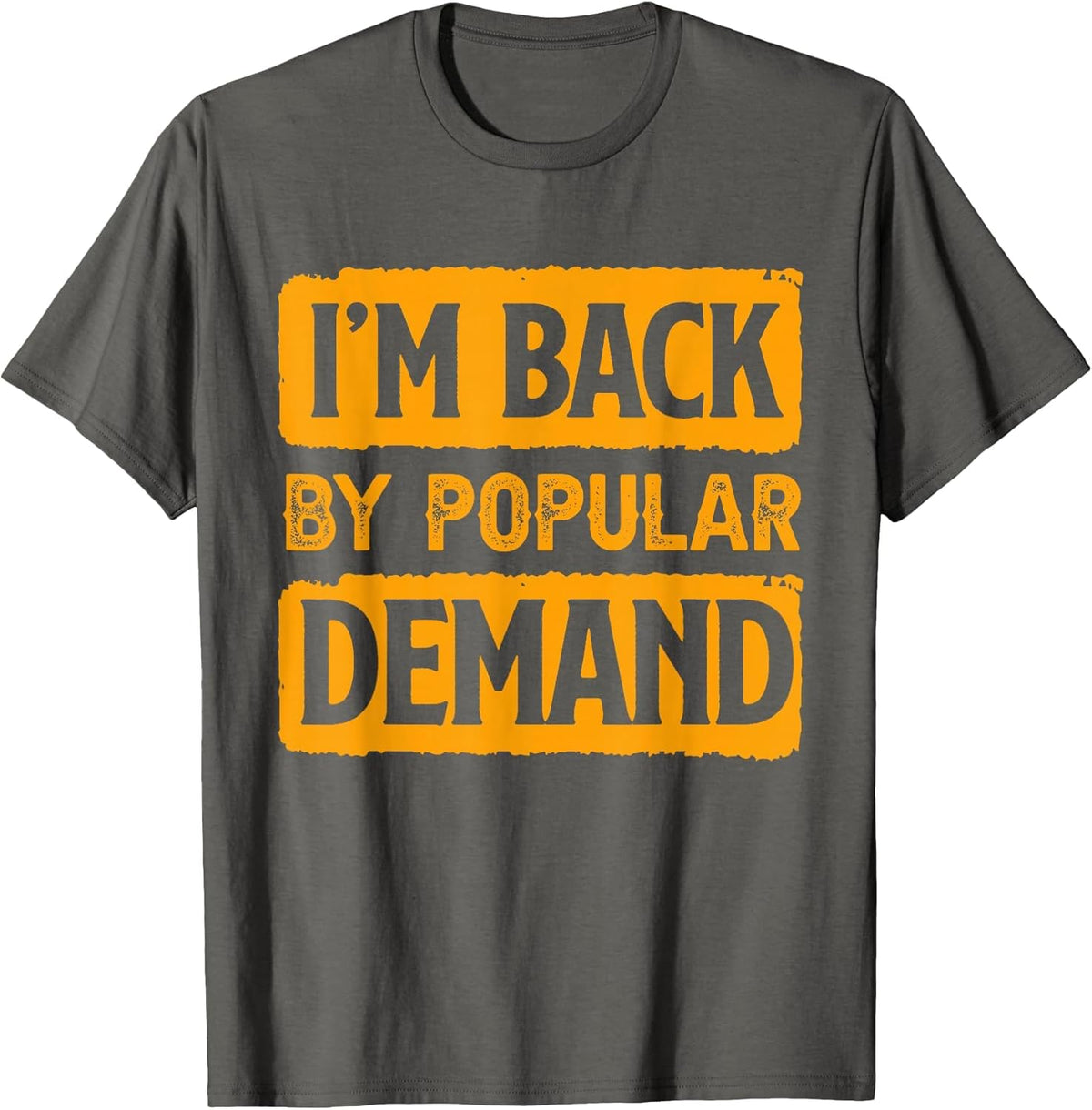 I'm Back by Popular Demand Joke