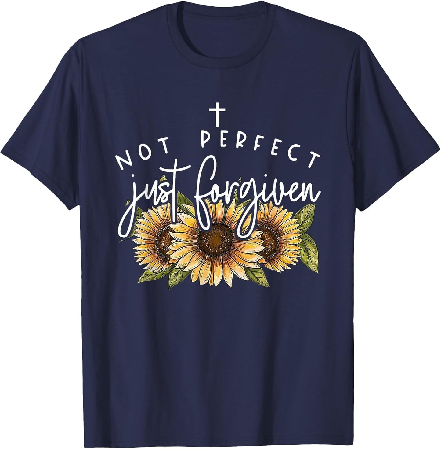 Not Perfect Just Forgiven Sunflower