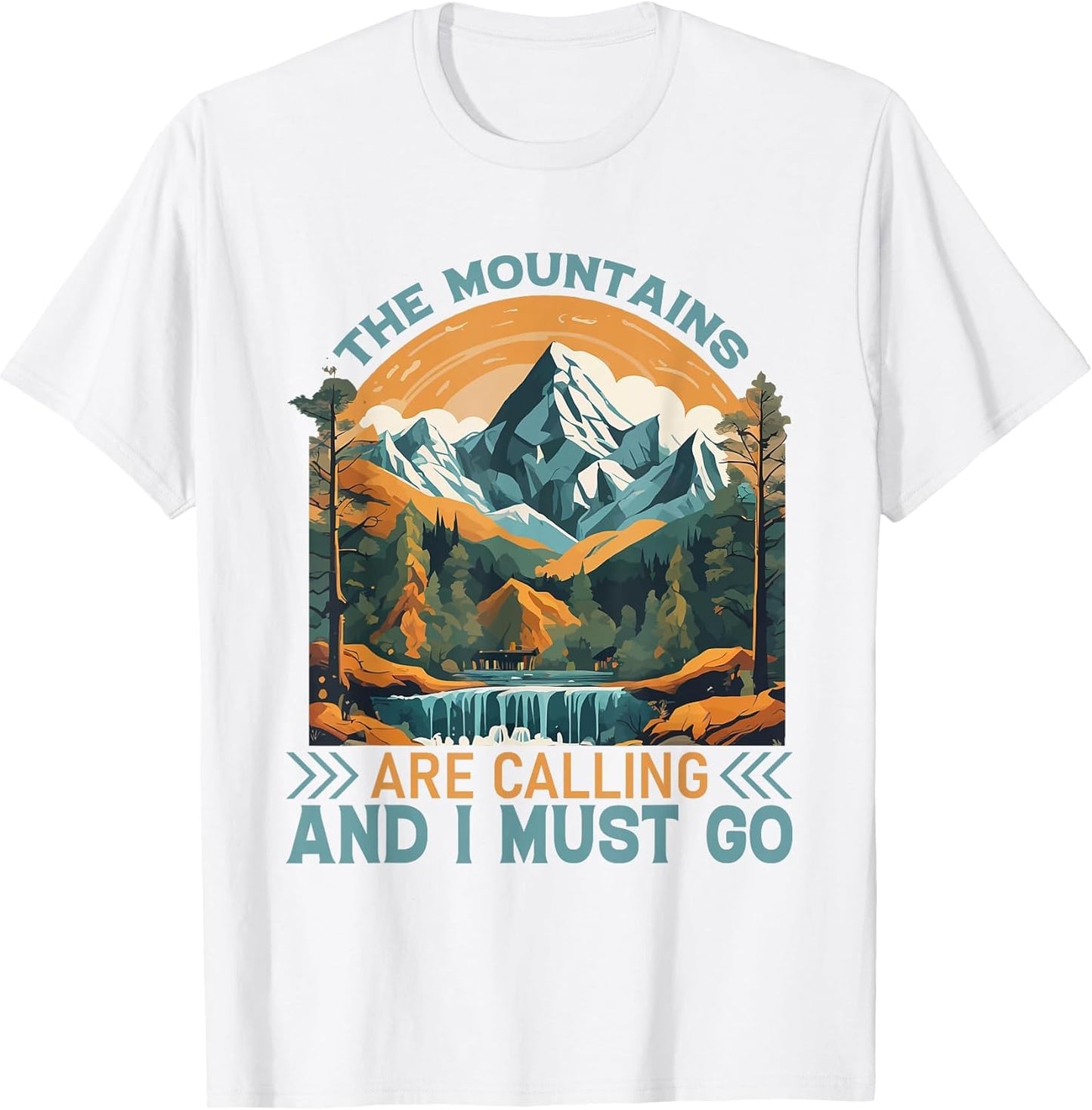 The Mountains are Calling and I Must Go Hiking