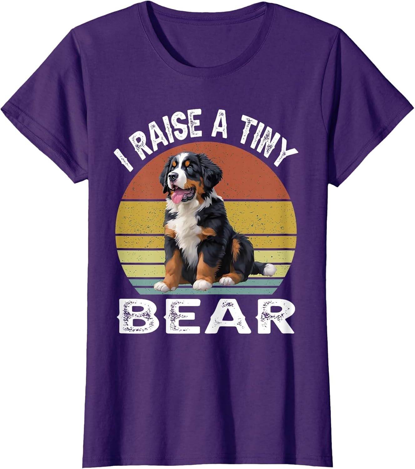 I Raise a Tiny Bear Bernese Mountain Dog Owner