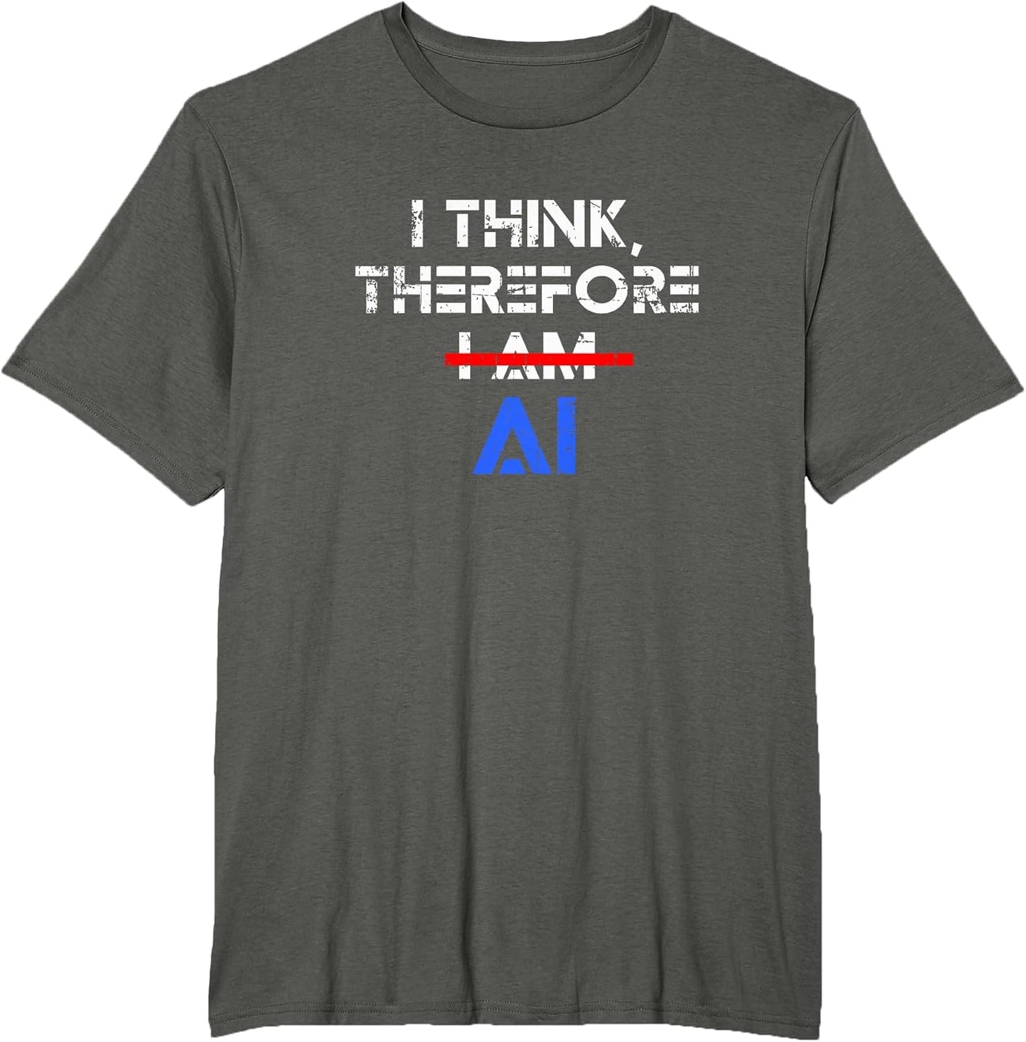 Funny ChatGPT I Think Therefore I am AI
