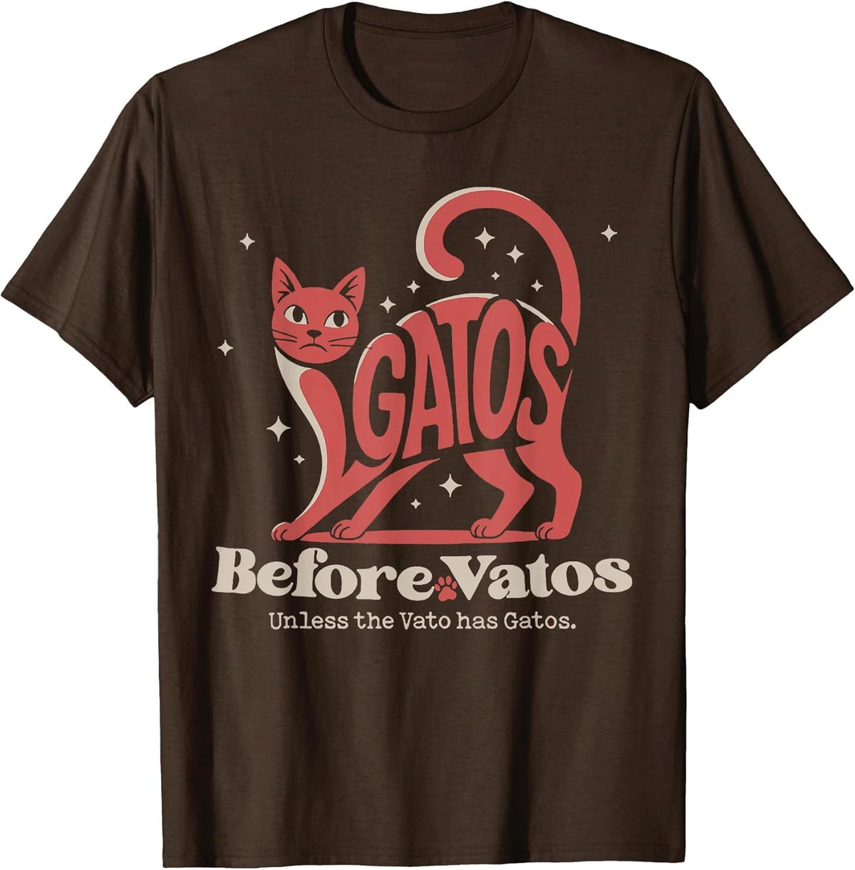 Catos Before Vatos Unless The Vato Has Gatos