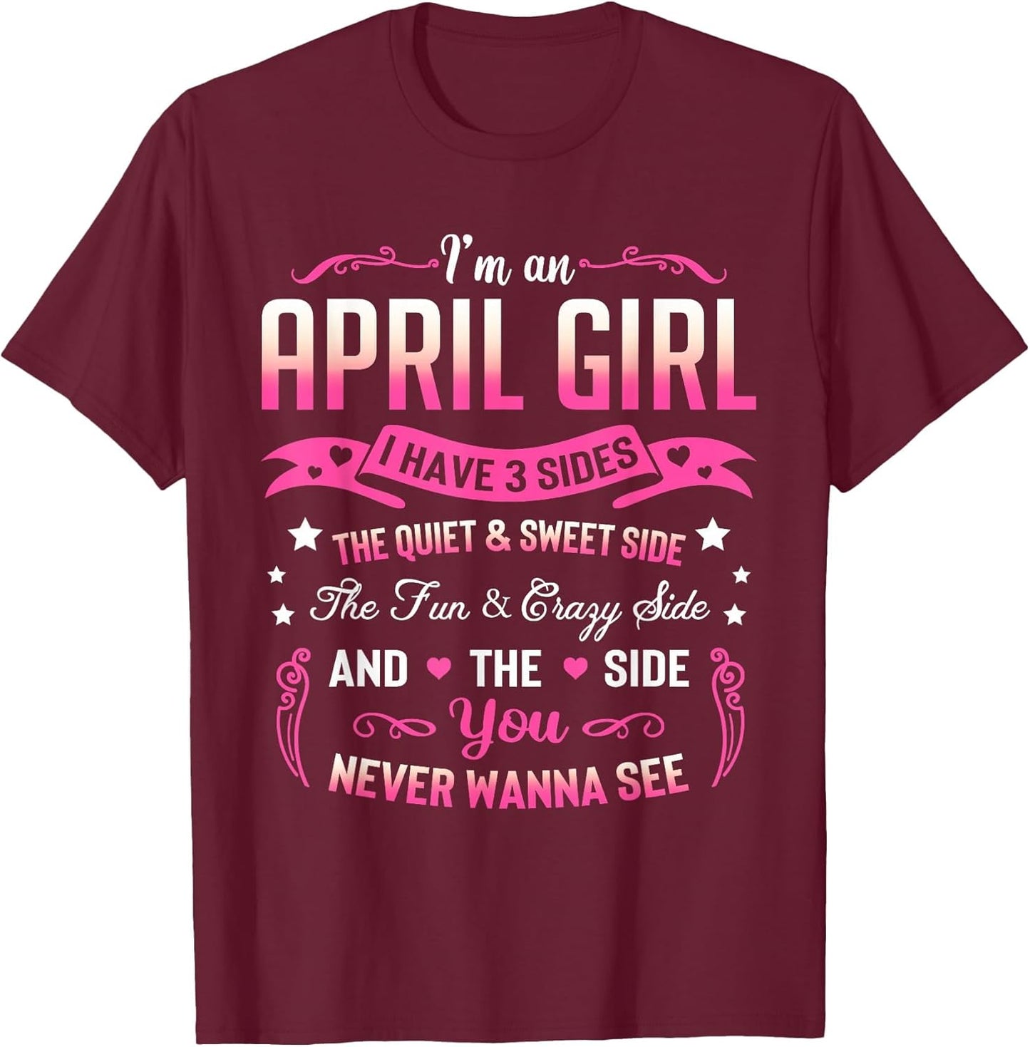 I'm an April Girl I Have 3 Sides April Birthday