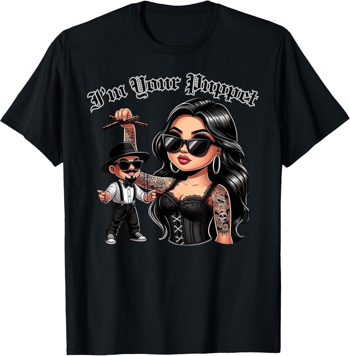 I'm Your Puppet chicana Style Design Graphics