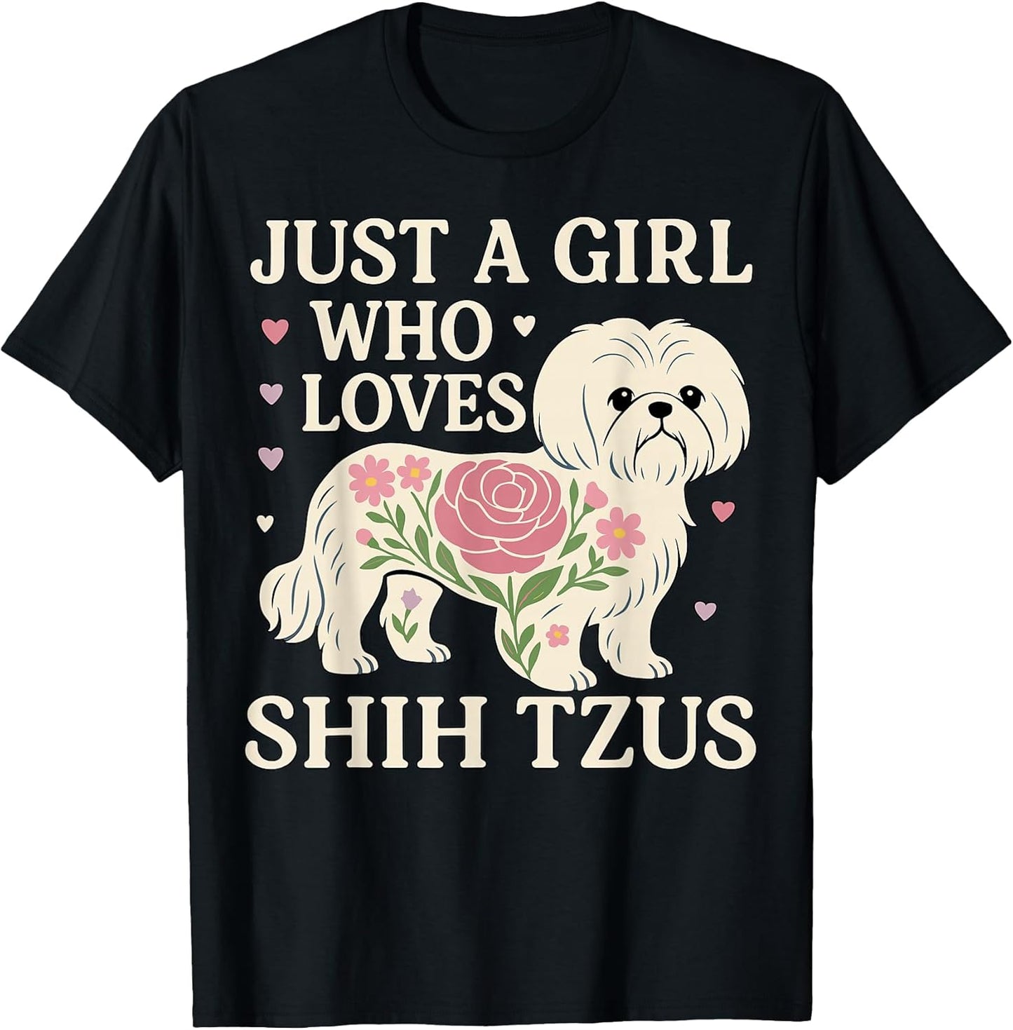 Just a Girl who Loves Shih Tzus