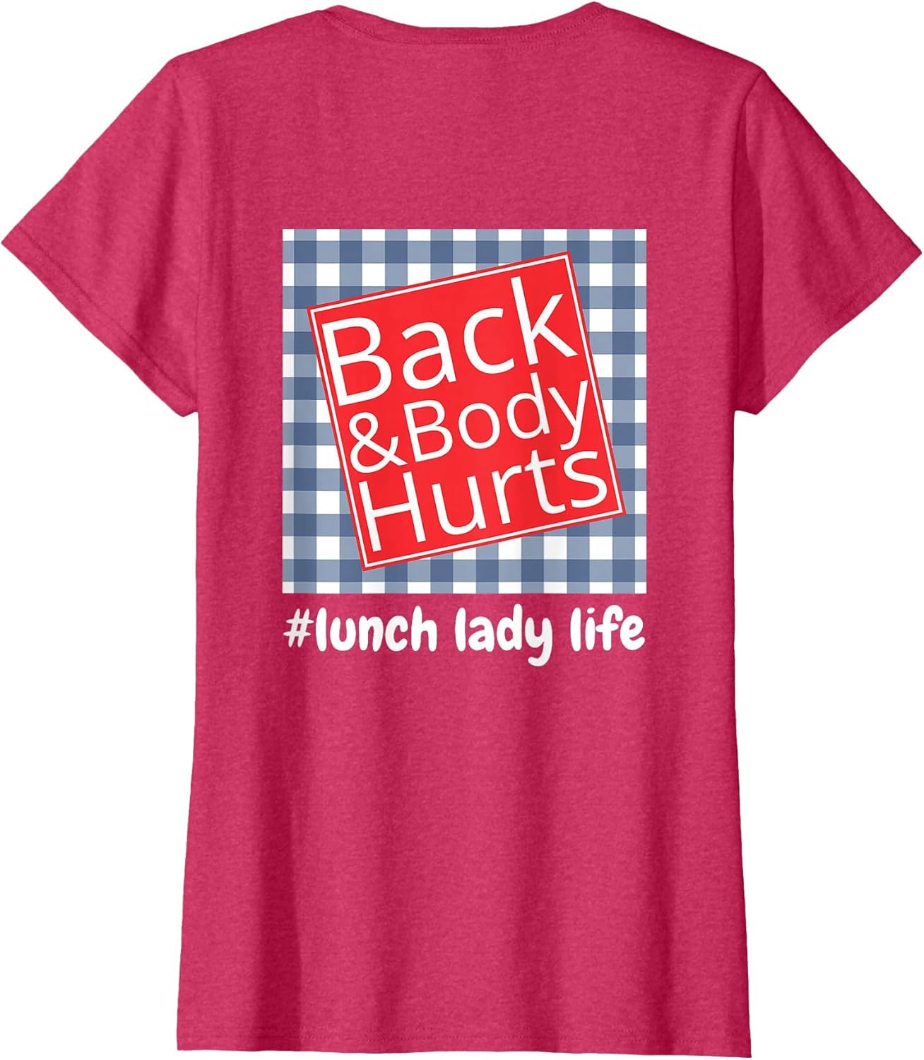Lunch Lady Life Back Body Hurts Funny