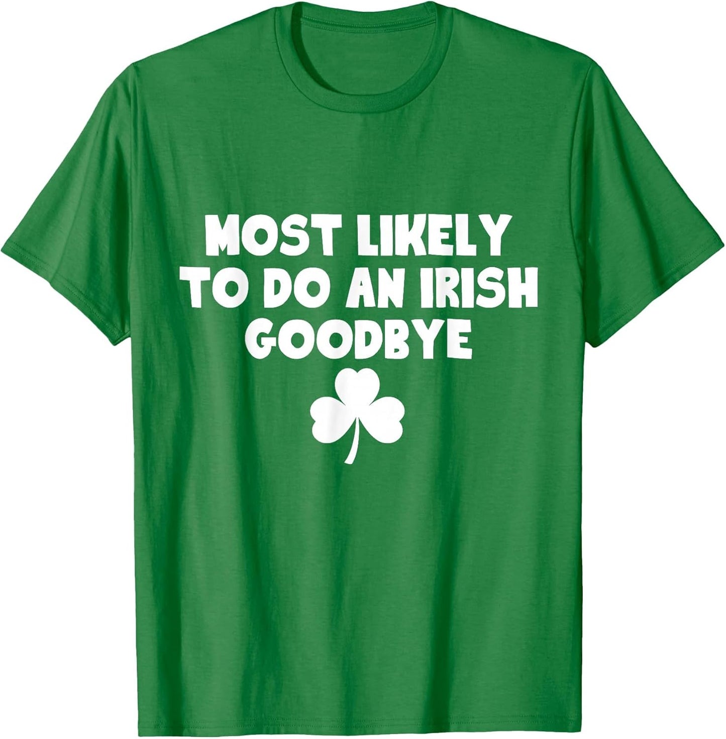 Most Likely to Do an Irish Goodbye