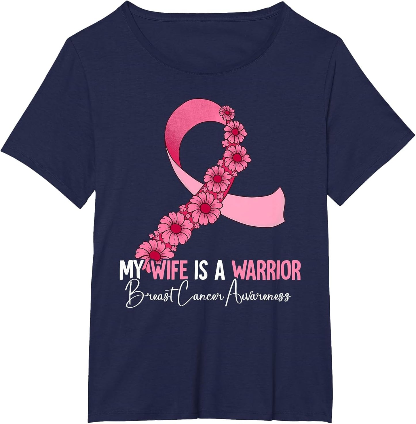 My Wife is A Warrior Breast Cancer Awareness