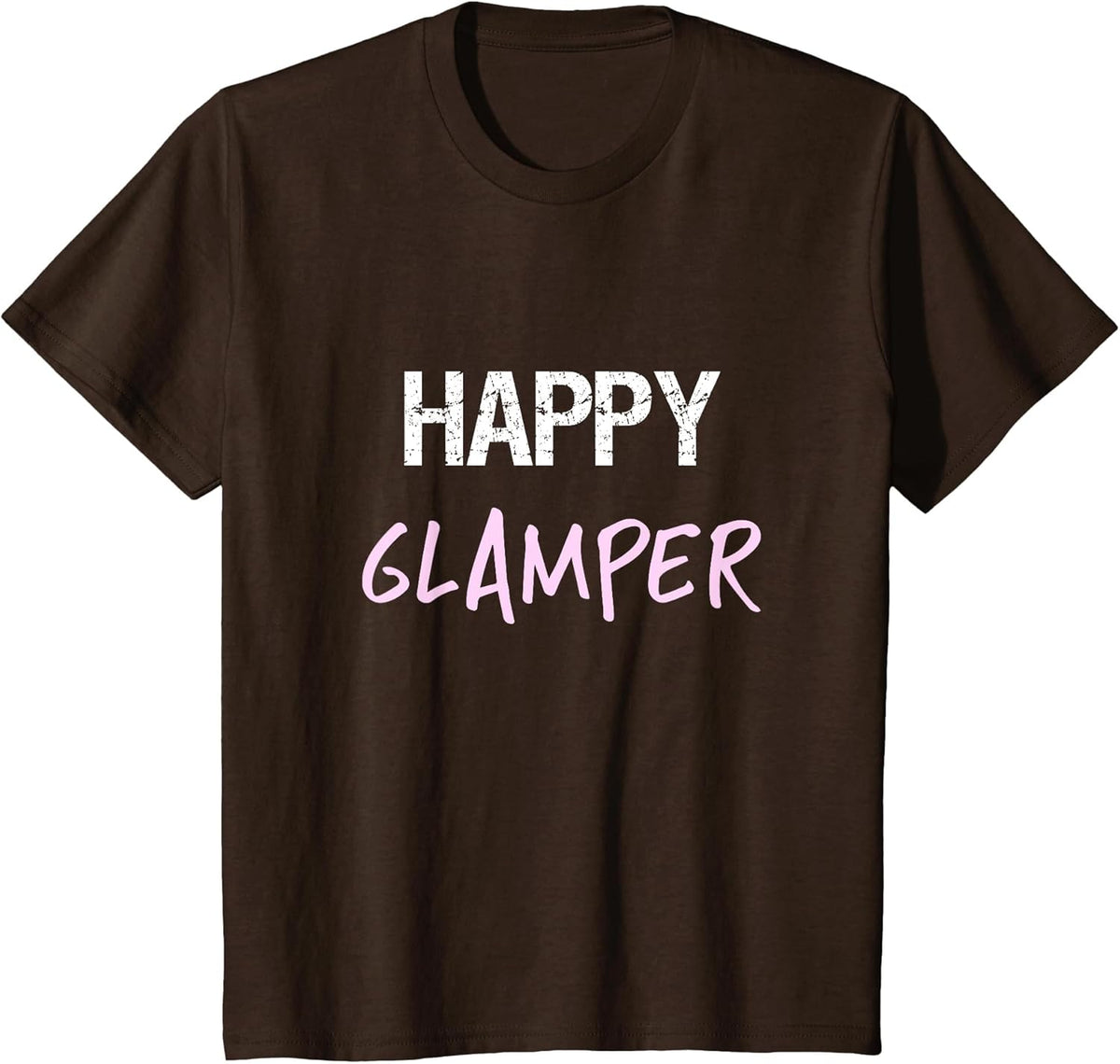 Happy Glamper T Shirt Slogans