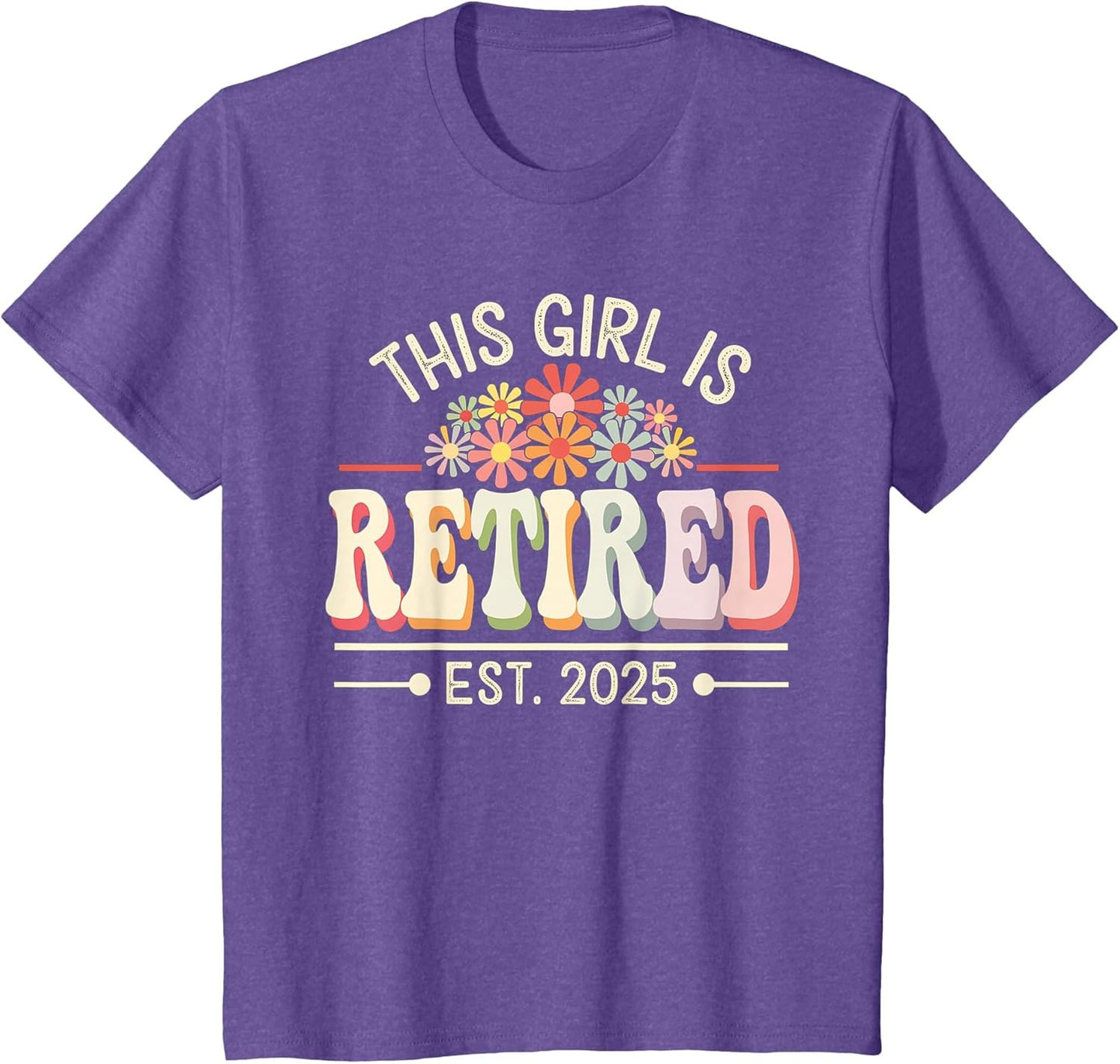 This Girl is Retired Est 2025 Groovy Retirement