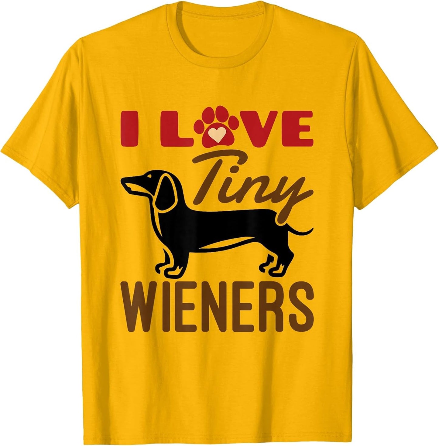 I Love Tiny Wieners Funny Miniature Dachshund