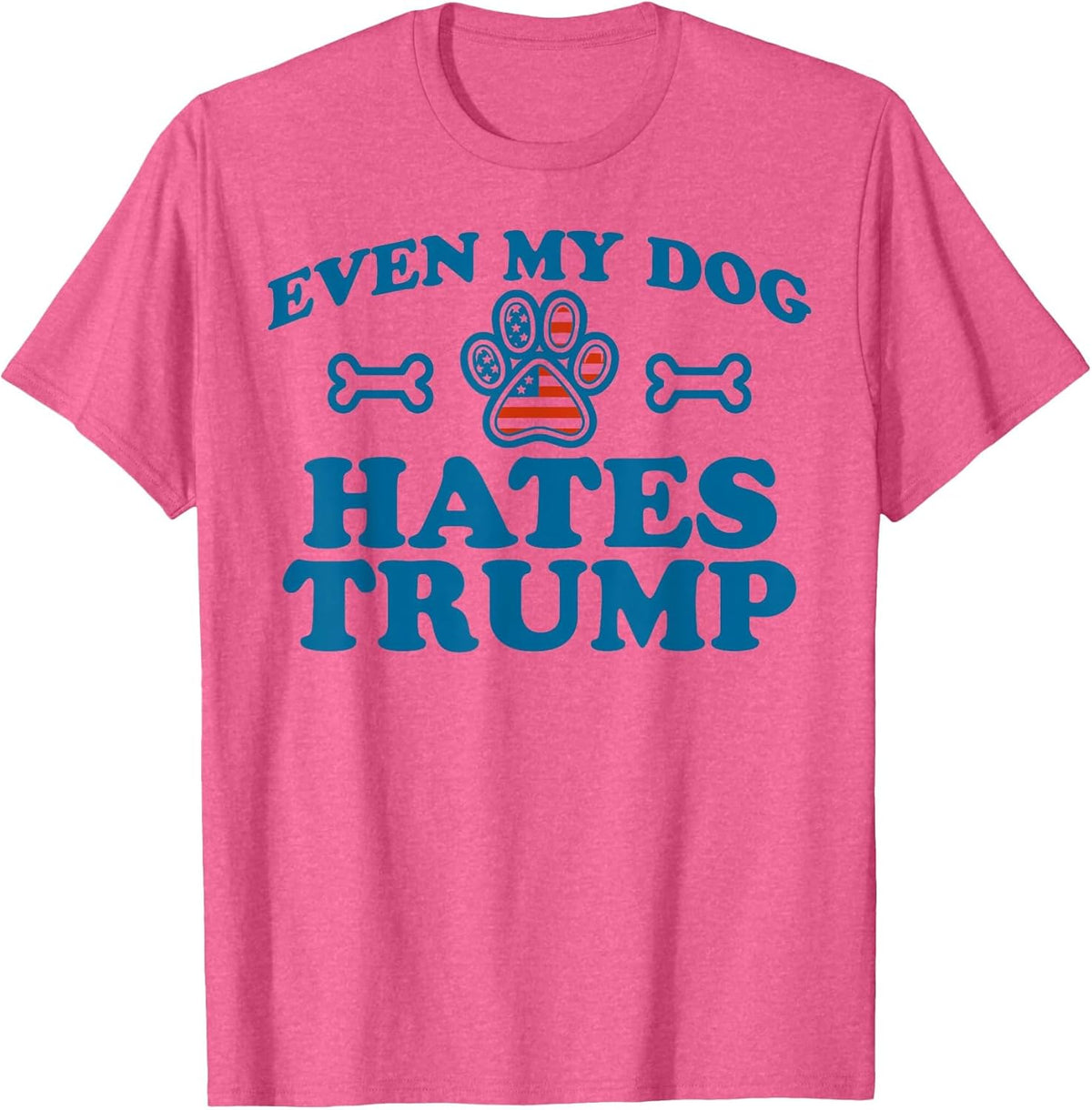 Even My Dog Hates Trump