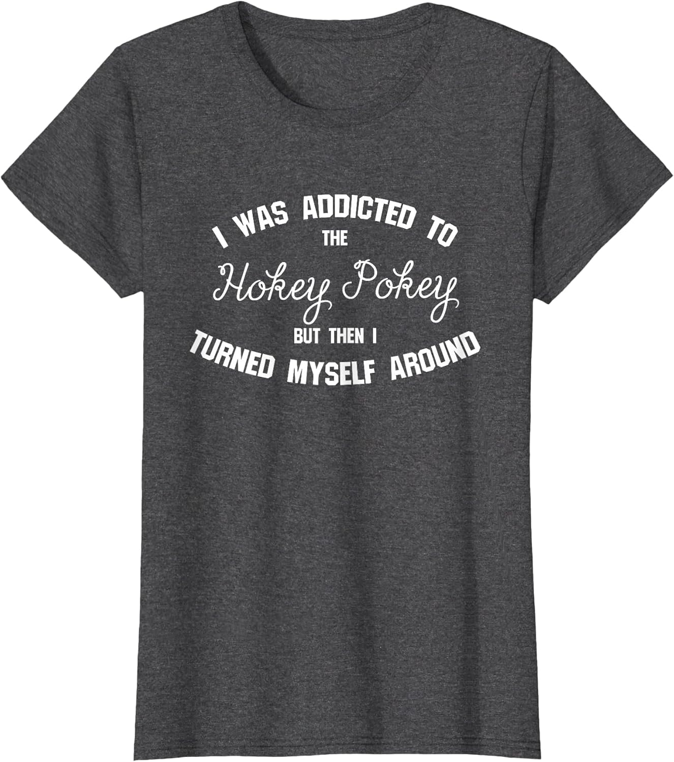 Addicted to The Hokey Pokey - Witty & Women