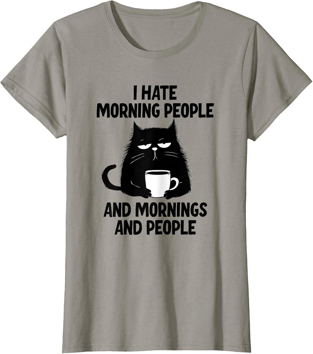I Hate Morning People Or Mornings Or People