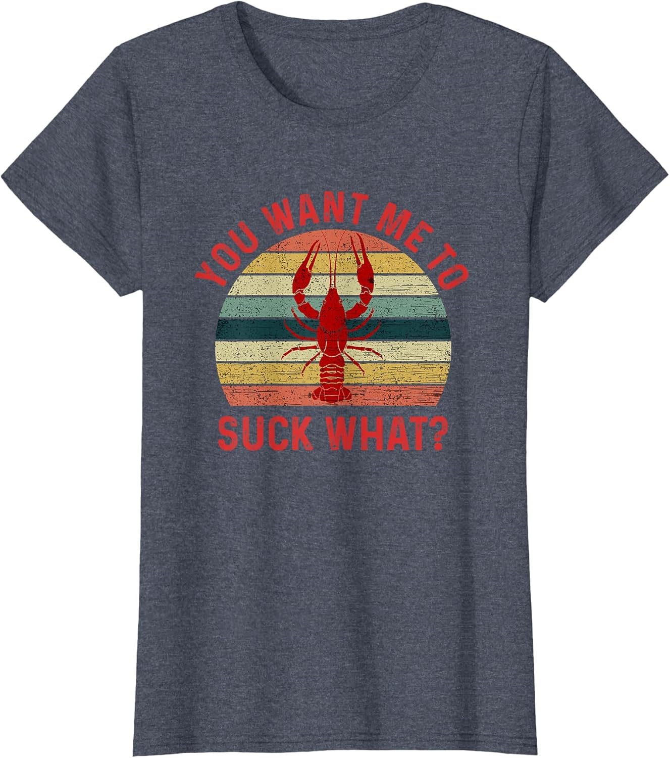 You Want Me to Suck What Crawfish Eating