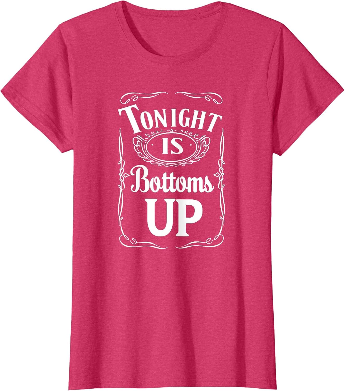 Tonight is Bottoms Up - T Shirt - Black