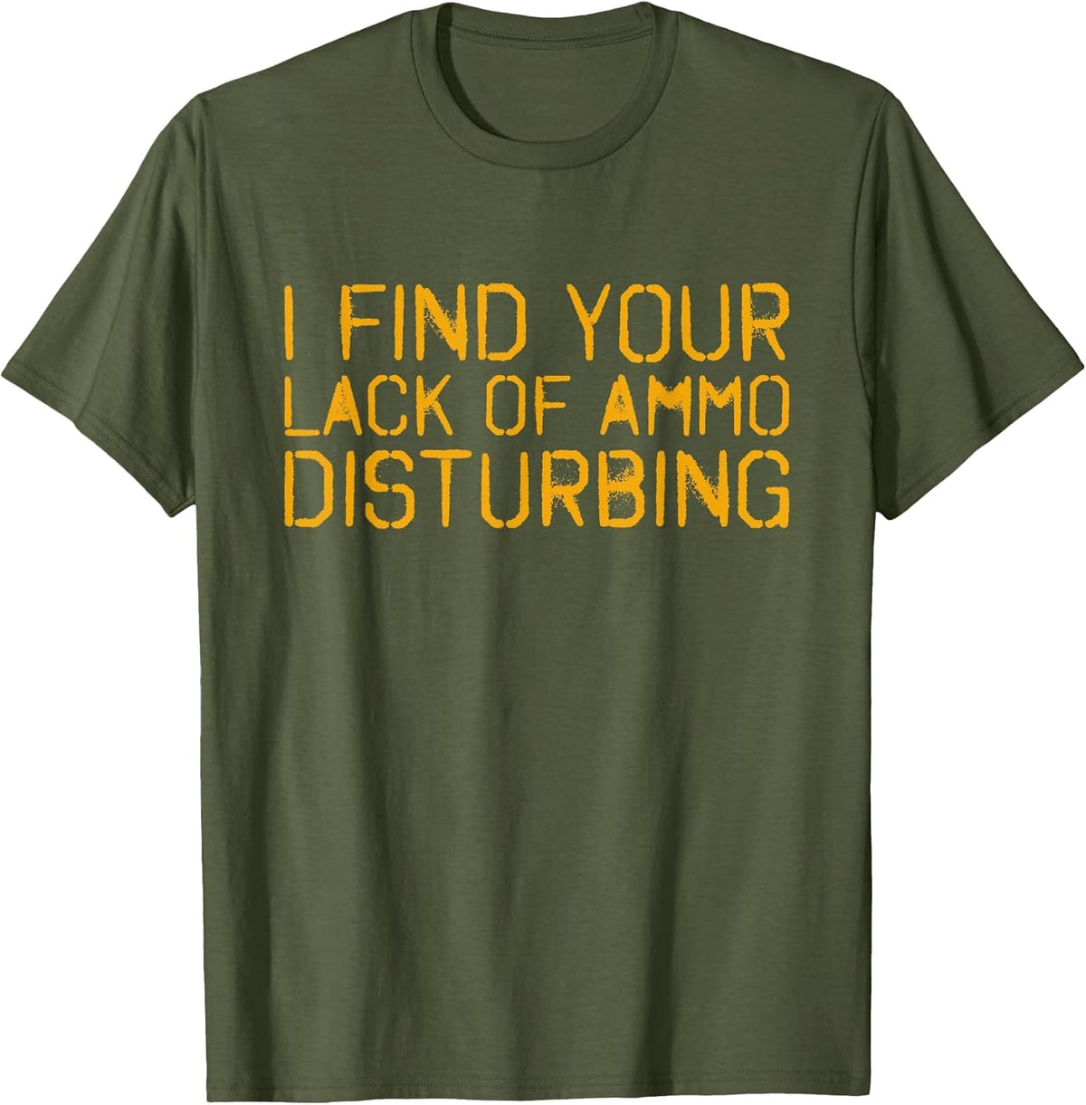 I Find Your Lack of Ammo Disturbing Funny