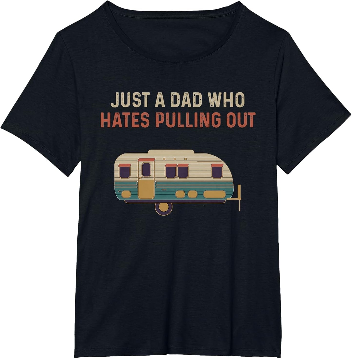 Just a Dad Who Hates Pulling Out Funny Camping
