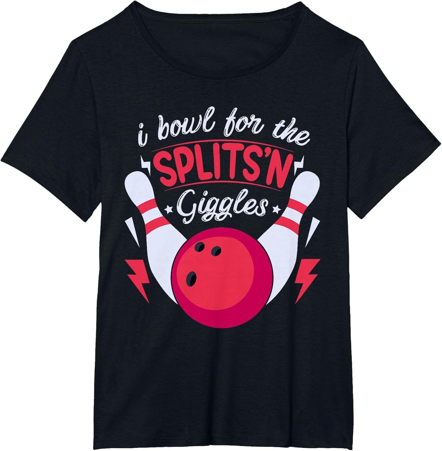 I Bowl for The SPLITS'N Giggles Funny Design