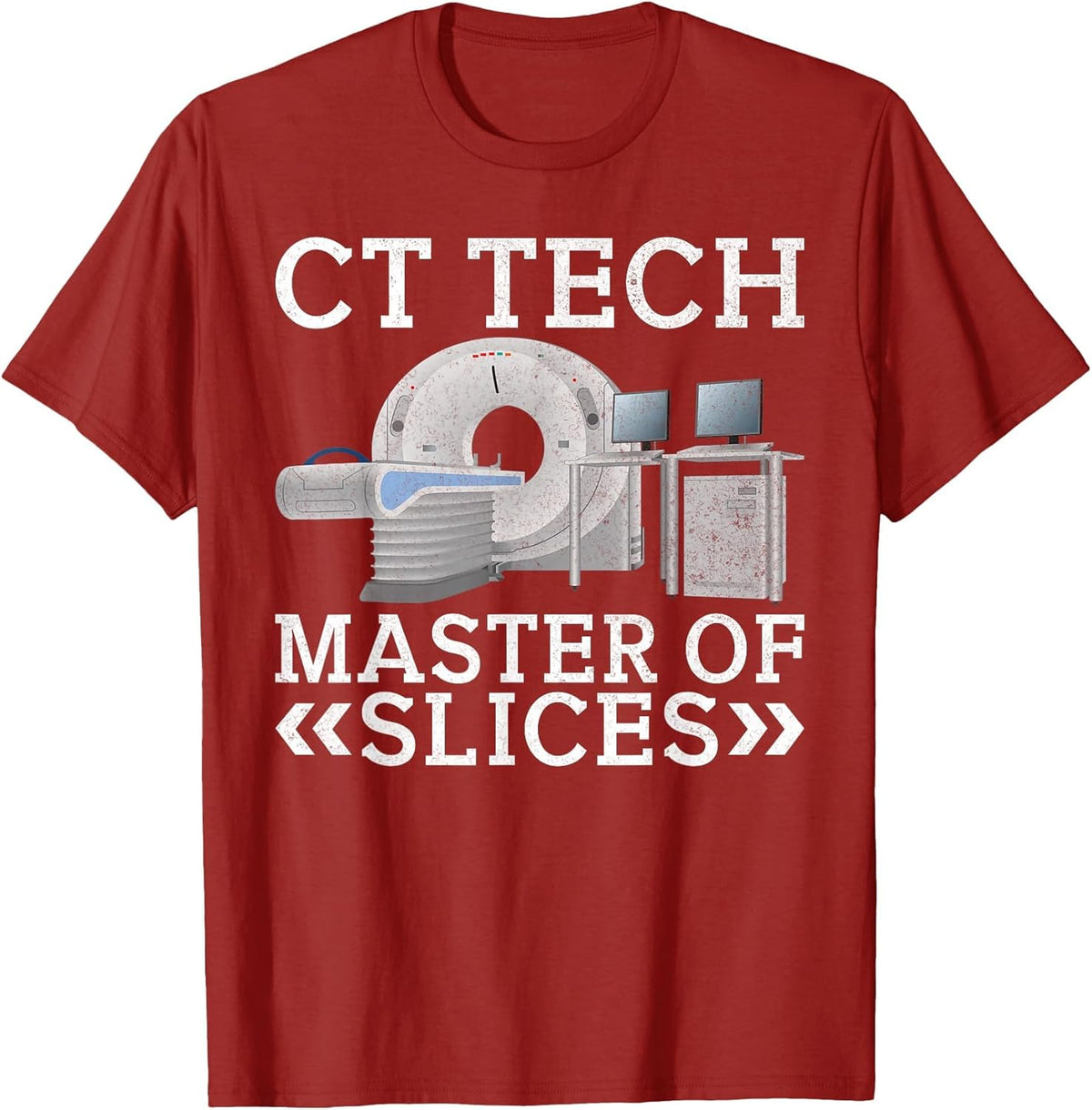 CT Tech Master of Slices Radiology