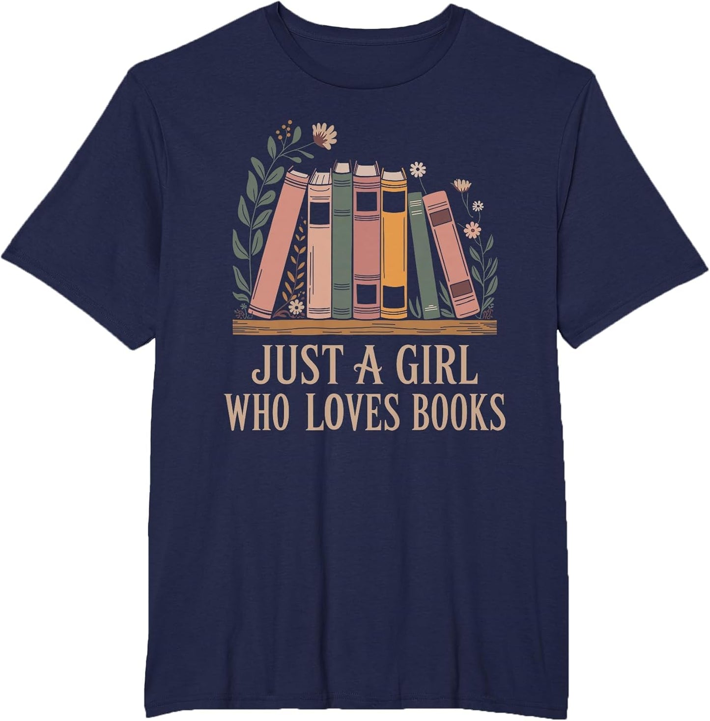 Just a Girl Who Loves Books Book Lover