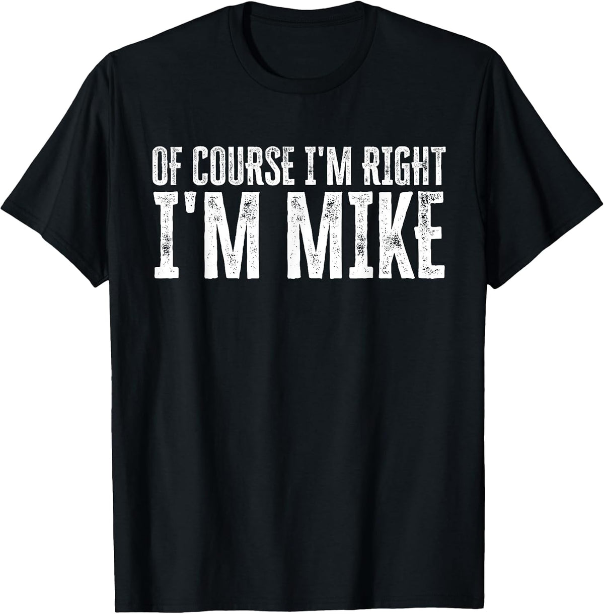 of Course I'm Right I'm Mike