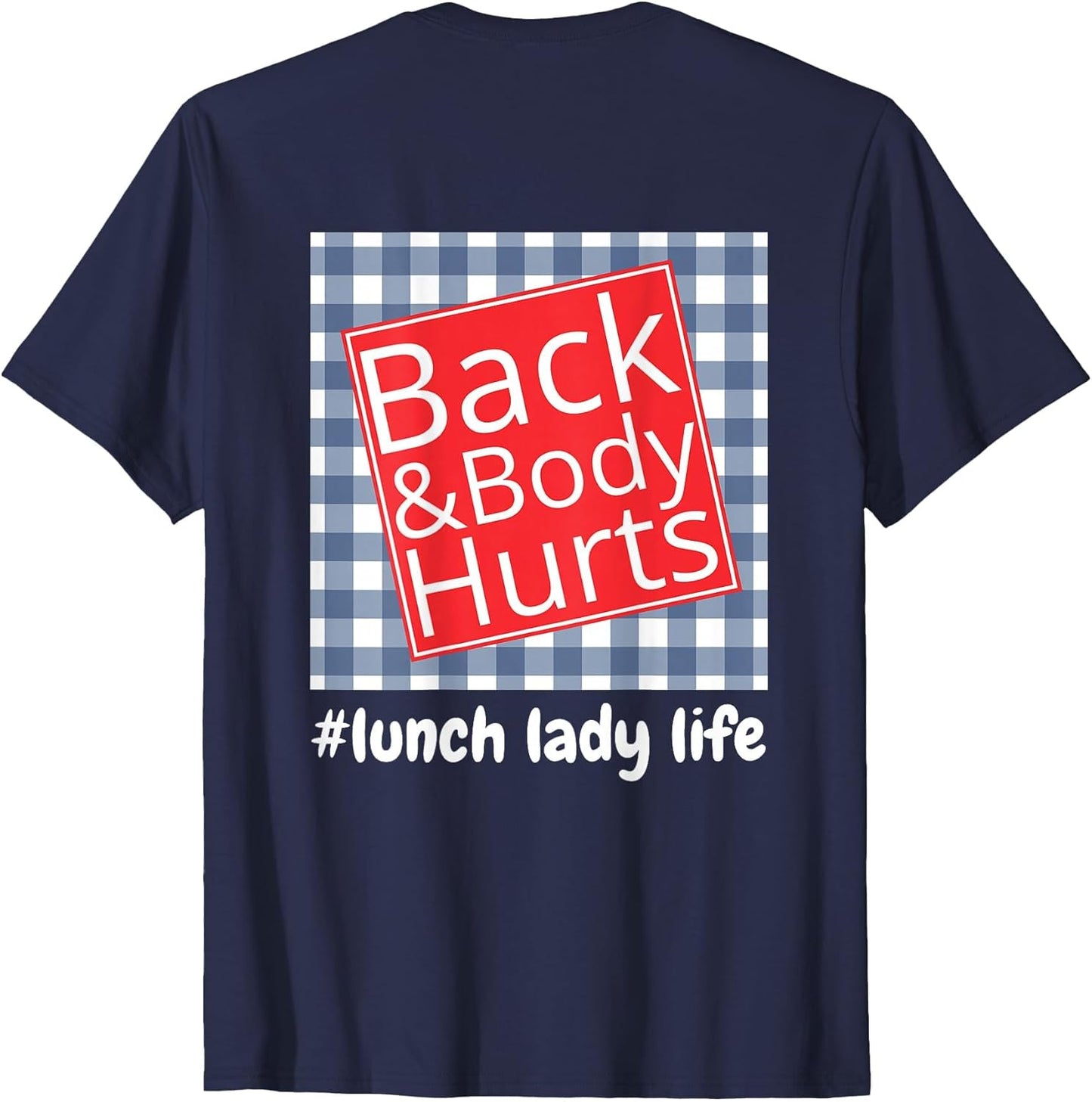 Lunch Lady Life Back Body Hurts Funny